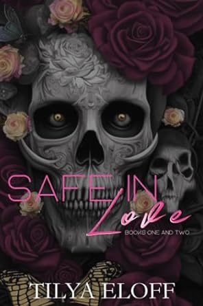 safe in love books one and two  tilya eloff b0ccxcr1zp, 979-8853662834