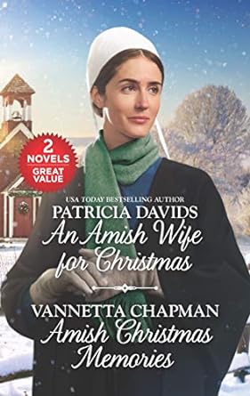 an amish wife for christmas and amish christmas memories a 2 in 1 collection  patricia davids ,vannetta