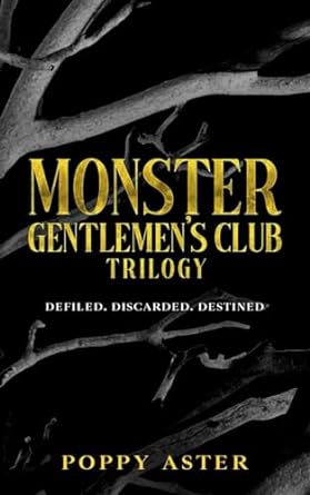 monster gentlemens club trilogy defiled discarded destined  poppy aster b0crq852xn, 979-8869905338
