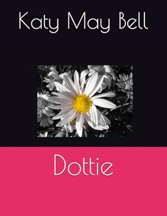 dottie  katy may bell b0ct3mgcmc, 979-8877091443