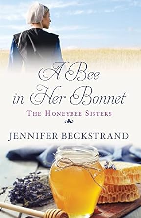 a bee in her bonnet the honeybee sisters  jennifer beckstrand 1410495027, 978-1410495020