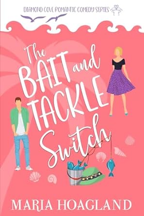 the bait and tackle switch  maria hoagland b0cl3mqg3x, 979-8864421000