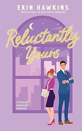 reluctantly yours  erin hawkins 1735688355, 978-1735688350