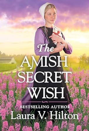 the amish secret wish  laura v hilton 1538700662, 978-1538700662