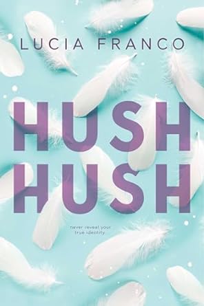hush hush  lucia franco b0cnng4bry, 979-8989528899