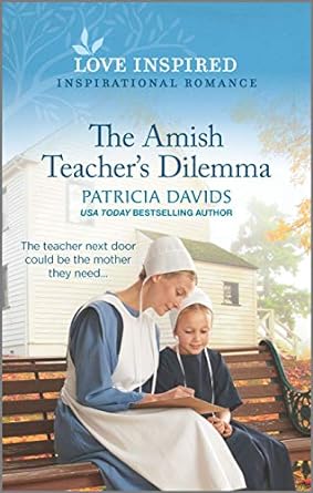 the amish teachers dilemma  patricia davids 1335487999, 978-1335487995