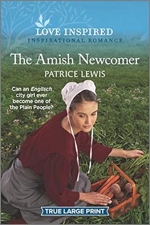 the amish newcomer  patrice lewis 1335429689, 978-1335429681