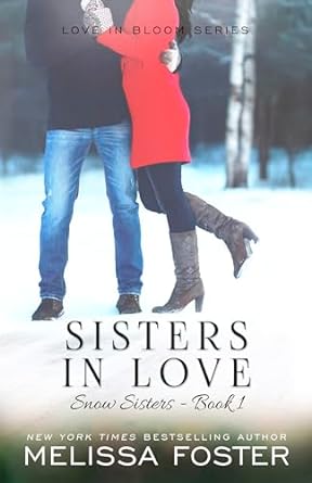 sisters in love snow sisters book 1  melissa foster 0989050858, 978-0989050852