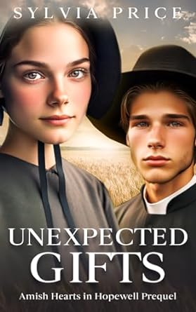 unexpected gifts amish hearts in hopewell prequel  sylvia price ,tandy o b0ct2m5dp9, 979-8877068216
