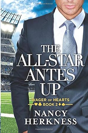 the all star antes up wager of hearts book 2  nancy herkness 1503935469, 978-1503935464
