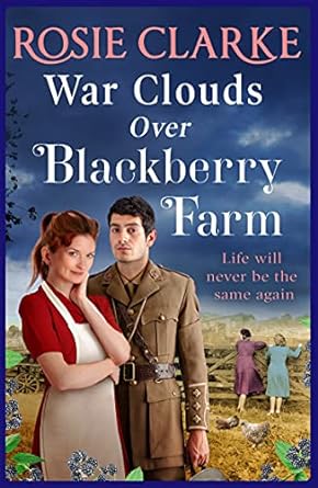 war clouds over blackberry farm life will never be the same again  rosie clarke 1801622345, 978-1801622349