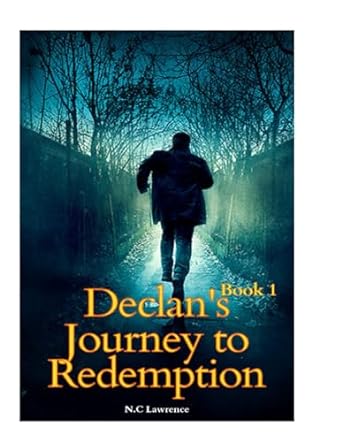 declans journey to redemption book 1  n c lawrence b0ck3zx3bq, 979-8862787726