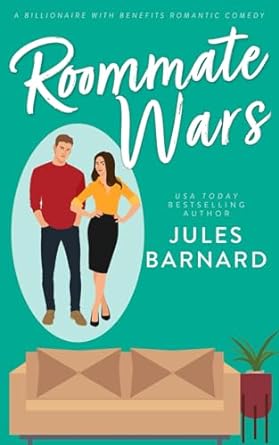 roommate wars a billionaire with benefits romantic comedy  jules barnard b0cmjc3stp, 979-8866329939
