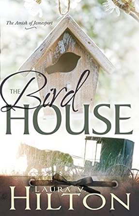 the birdhouse  laura v hilton 1629115665, 978-1629115665