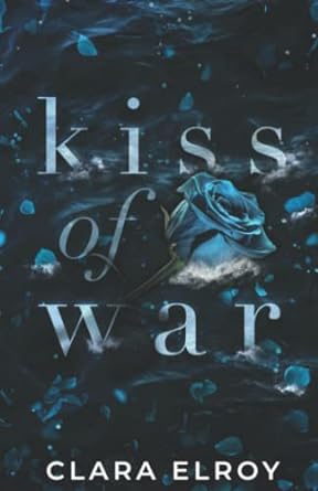 kiss of war  clara elroy 6188533821, 978-6188533820