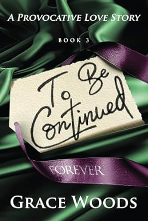 to be continued forever  grace woods b0crkc8d51, 979-8988413349
