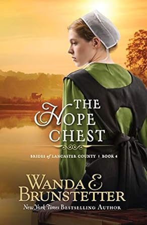 the hope chest brides of lancaster county book 4  wanda e brunstetter 1944836667, 978-1944836665
