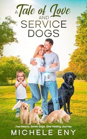 a tale of love and service dogs  michele eny b0cs38zf3r, 979-8875709197