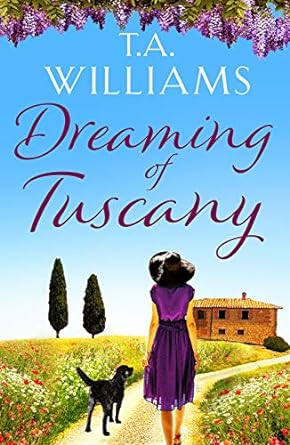 dreaming of tuscany  t a williams 1788634640, 978-1788634649