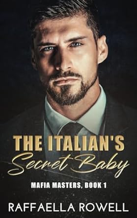 the italians secret baby  raffaella rowell b0ct3yy698, 979-8877061712