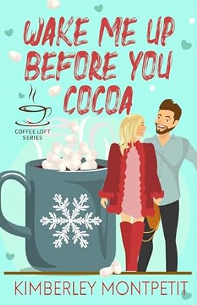 wake me up before you cocoa  kimberley montpetit b0ct3m2snm, 979-8877117587