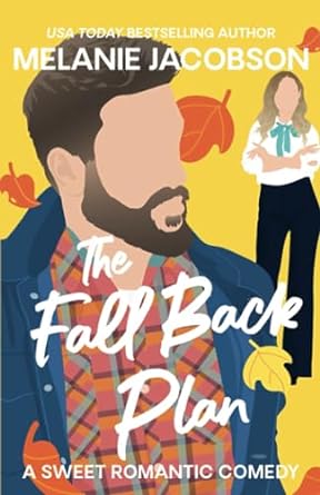 the fall back plan a sweet romantic comedy  melanie jacobson b0ch23xh69, 979-8859854349