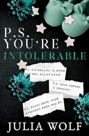 p s youre intolerable  julia wolf b0cpssn3f2, 979-8871154984
