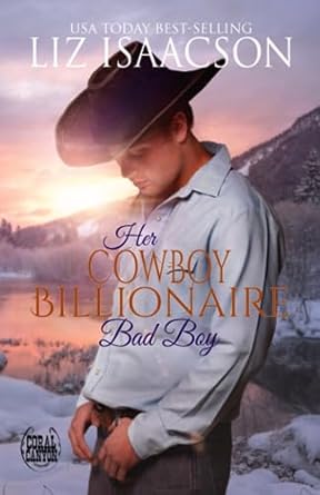 Her Cowboy Billionaire Bad Boy
