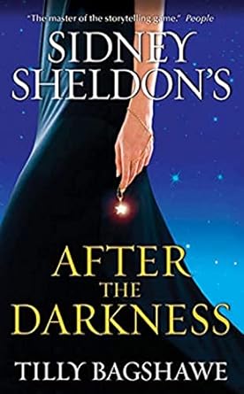 sidney sheldons after the darkness  sidney sheldon ,tilly bagshawe 0061728314, 978-0061728310