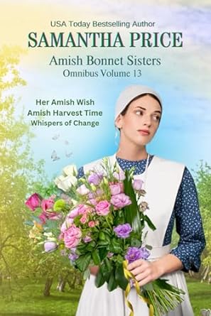 amish bonnet sisters omnibus volume 13  samantha price b0cnpqjd27, 979-8868249457