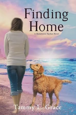 finding home a hometown harbor novel  tammy l grace 0991243404, 978-0991243402