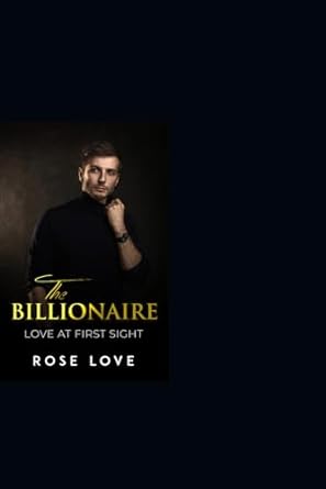 the billionaire love at first sight  rose love woolfolk b0csx3jwjs, 979-8876841810