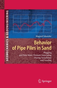 behavior of pipe piles in sand 1st edition magued iskander 3642131077, 3642131085, 9783642131073,