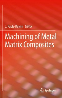 machining of metal matrix composites 1st edition j. paulo davim 0857299387, 9780857299383