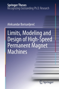 limits modeling and design of high speed permanent magnet machines 1st edition aleksandar borisavljevic