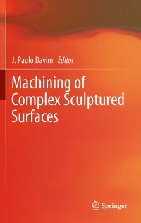 machining of complex sculptured surfaces 1st edition j. paulo davim 1447123557, 1447123565, 9781447123552,