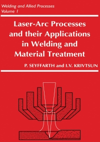 laser arc processes and their applications in welding and material treatment 1st edition peter seyffarth,
