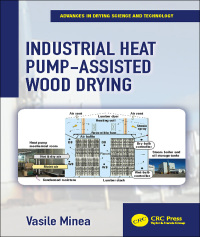 industrial heat pump assisted wood drying 1st edition vasile minea 1138041254, 0429874057, 9781138041257,