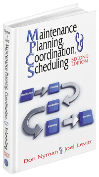 maintenance planning coordination and scheduling 2nd edition donald h. nyman, joel levitt 0831134186,