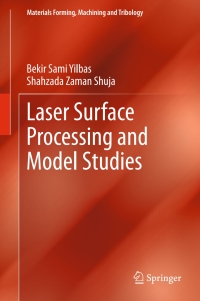 laser surface processing and model studies 1st edition bekir sami yilbas, shahzada zaman shuja 3642366287,