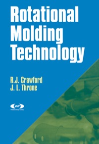 rotational molding technology 1st edition roy j crawford, r.j. crawford, james l throne 1884207855,