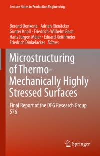 microstructuring of thermo mechanically highly stressed surfaces 1st edition berend denkena 3319096915,