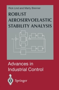 Robust Aeroservoelastic Stability Analysis Advances In Industrial Control