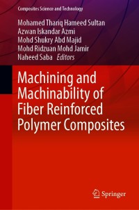 machining and machinability of fiber reinforced polymer composites 1st edition mohamed thariq hameed sultan,