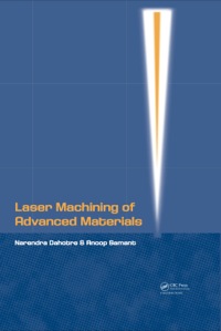 laser machining of advanced materials 1st edition narendra b dahotre, anoop samant 0415585627, 0203093321,