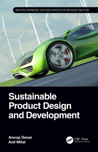 sustainable product design and development 1st edition anoop desai, anil mital 0367633981, 1000246302,