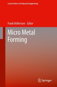 micro metal forming 1st edition frank vollertsen 3642309151, 364230916x, 9783642309151, 9783642309168