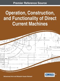 operation construction and functionality of direct current machines 1st edition muhammad amin, mubashir