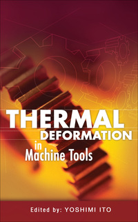thermal deformation in machine tools 1st edition yoshimi ito 0071635173, 0071635181, 9780071635172,