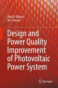 design and power quality improvement of photovoltaic power system 1st edition adel a. elbaset, m. s. hassan